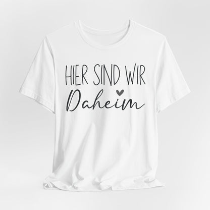 Hier Sind Wir Daheim Tee
